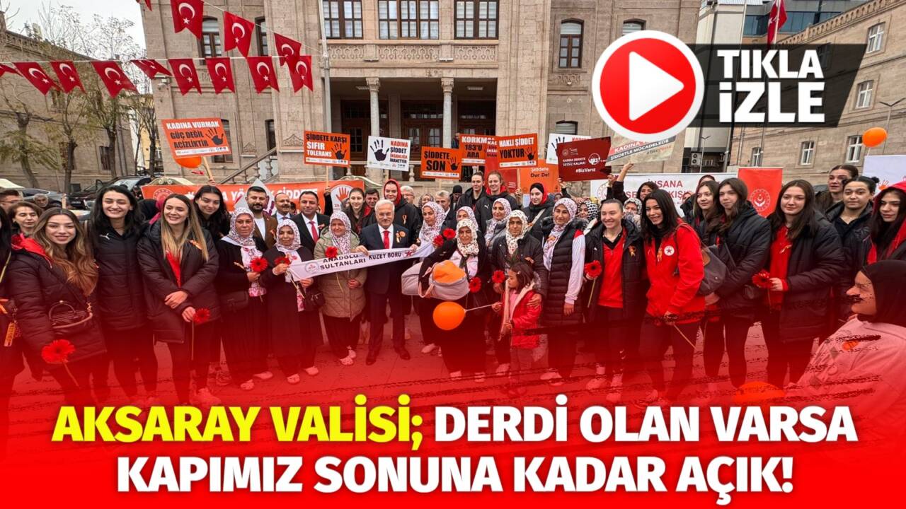 Aksaray Valiliği öncülüğünde 15 Temmuz Milli İrade Meydanı’nda 25 Kasım
