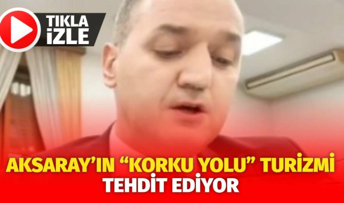 İYİ Parti Milletvekili Turan Yaldır, Kireçlik Yolu’nun Aksaray’ın ayıbı haline