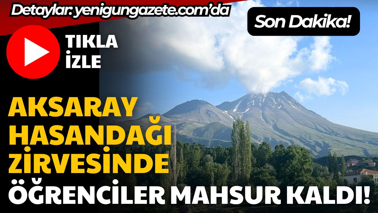Aksaray Hasandağı’nda mahsur kalan üniversite öğrencileri için AFAD ve Jandarma