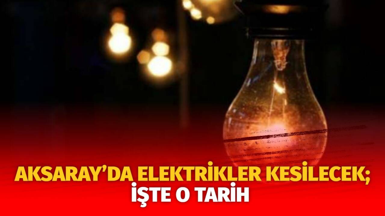 MERAM Elektrik Dağıtım Şirketi tarafından yapılan açıklama kapsamında Aksaray’ın bazı