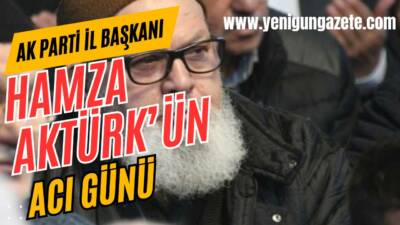 Ak Parti Aksaray İl Başkanı Hamza Aktürk’ün amcası Mustafa Aktürk