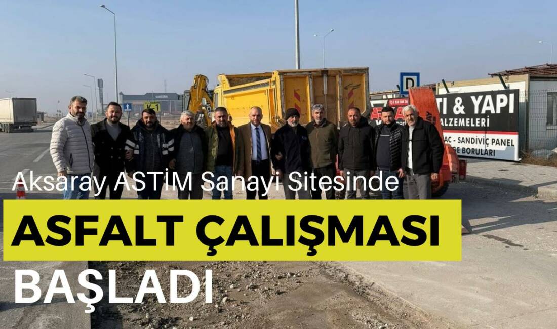 Aksaray ASTİM Sanayi Sitesinde asfalt ve yama çalışması başladı; asfalt