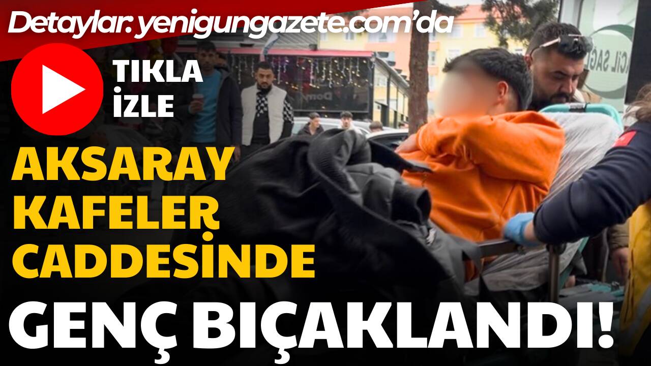 Kafeler Caddesi’nde 20 yaşındaki genç, 19 yaşındaki şahıs tarafından bıçaklandı.
