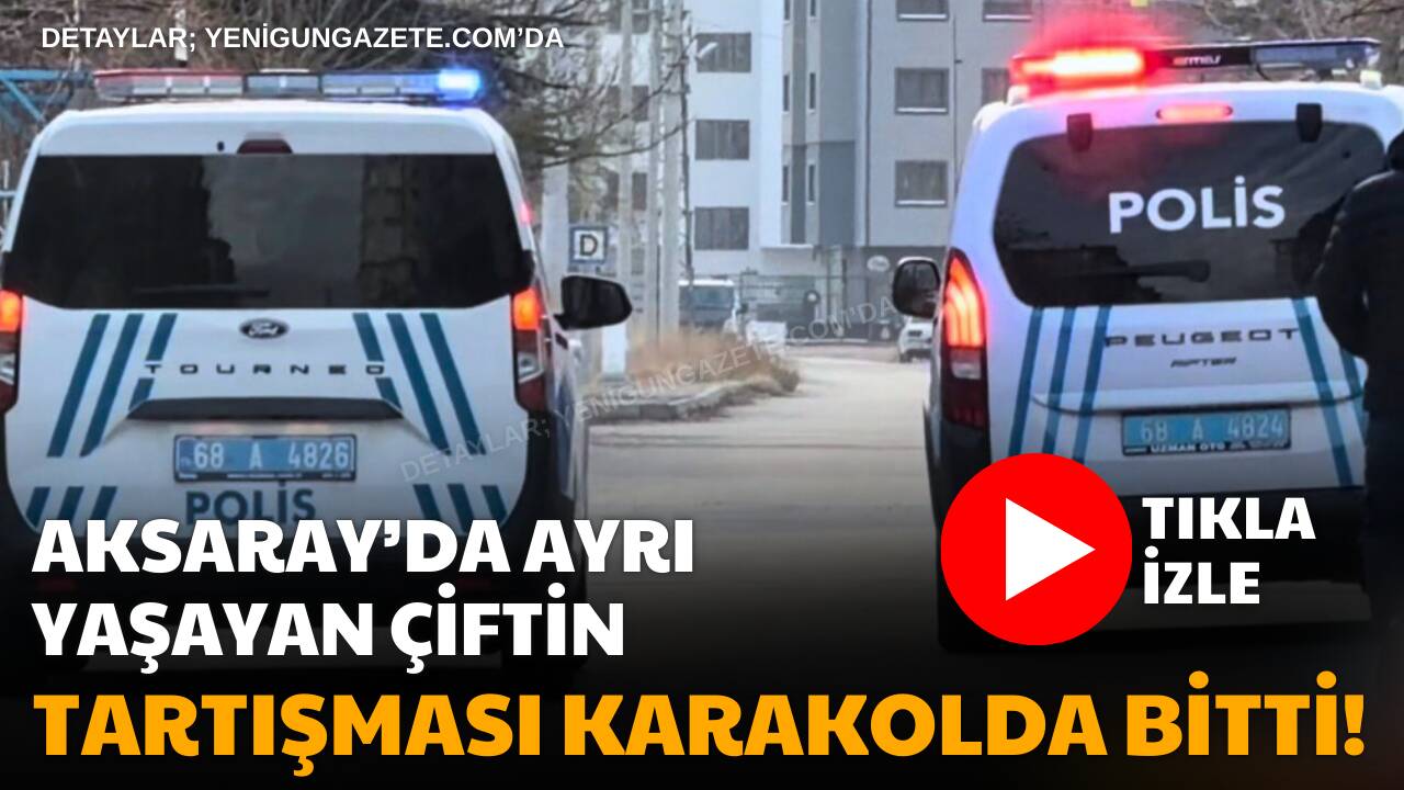 Aksaray Tacin Mahallesi’nde üç yıldır ayrı yaşayan çift arasında çocuklar
