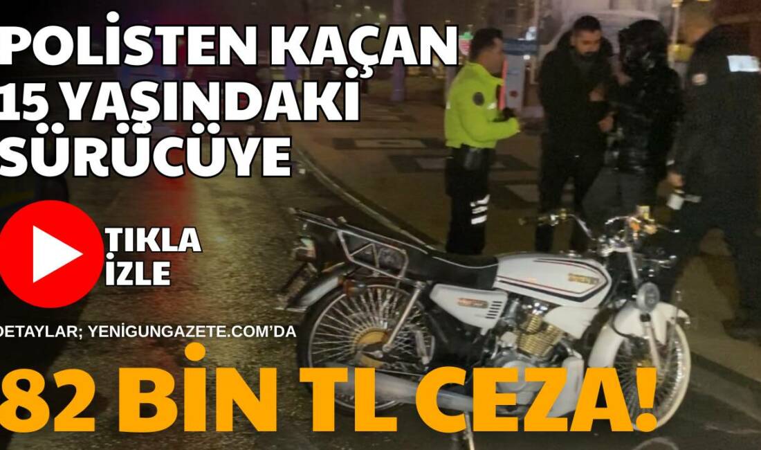 Aksaray’ın Hacılar Harmanı Mahallesi’nde polisin dur ihtarına uymayan 15 yaşındaki