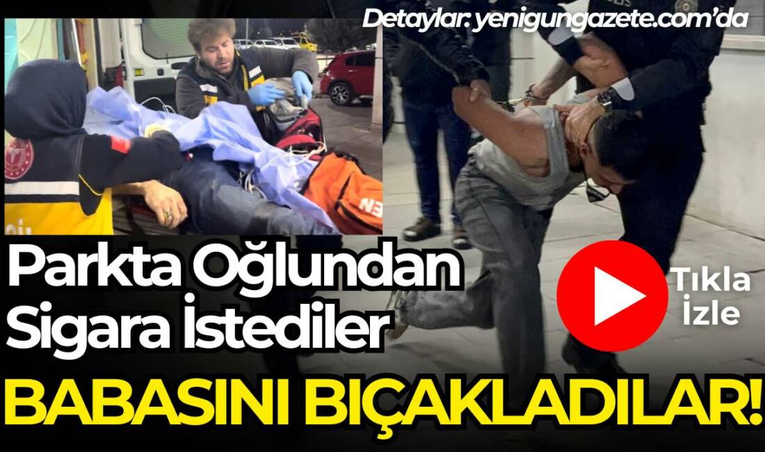 Aksaray’da bir parkta gençler arasında sigara isteme olayı bıçaklı saldırıya