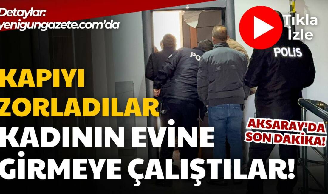Kimliği belirsiz şahıs veya şahıslar kapıyı zorladı, korkuya kapılan kadın