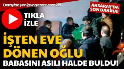 Aksaray Küçükbölcek’te bir apartman dairesinde yaşayan 54 yaşındaki şahıs evinde