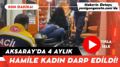 Aksaray Kurtuluş Mahallesinde 4 aylık hamile yabancı uyruklu kadın, yakınları