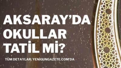 Komşu illerde eğitime ara verilmesinin ardından Aksaray’da kar tatili olup