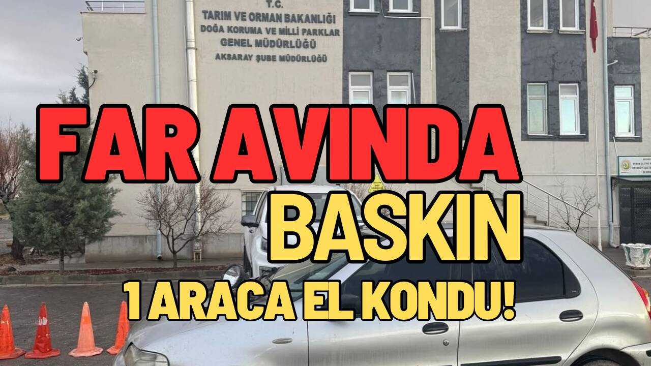 Aksaray’da far avı yapan iki kişiye Kara Avcılığı Kanunu kapsamında