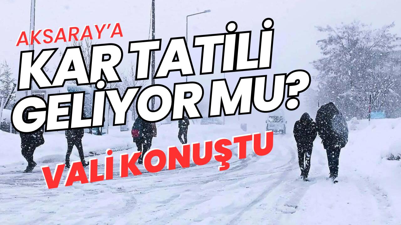 Aksaray’da öğrenciler kar tatili için merakla bekliyor. Vali Mehmet Ali