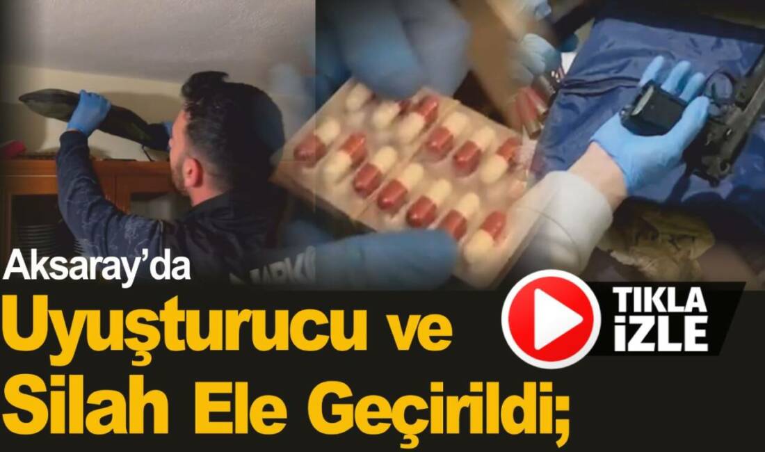 Aksaray’da gerçekleştirilen narkotik operasyonlarında uyuşturucu ve silah ele geçirilirken, Aksaray