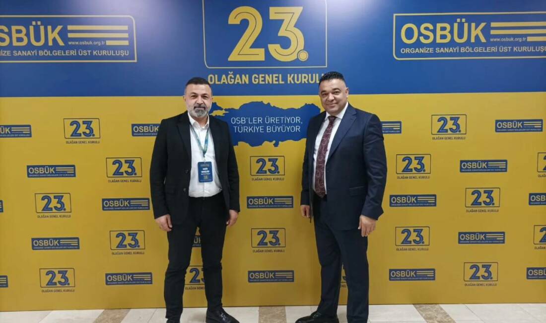 Organize Sanayi Bölgeleri Üst Kuruluşu (OSBÜK) 23. Olağan Genel Kurul