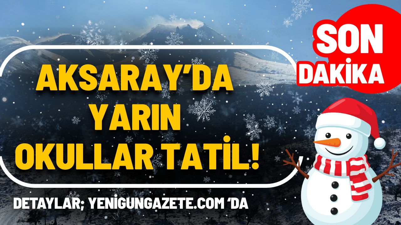 Aksaray’da yoğun kar yağışı nedeniyle 31 Aralık 2025 Çarşamba günü