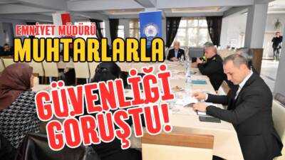 Aksaray’da İl Emniyet Müdürü Bekir Demir, muhtarlarla toplantıda trafik ve