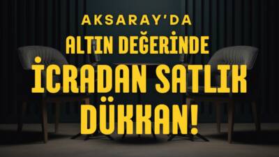 Aksaray Paşacık Mahallesi’nde icradan satılık dükkan için e-ihale süreci başladı;