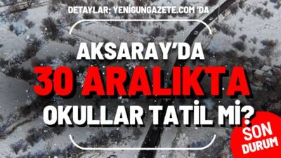 Aksaray’da kar yağışı ve buzlanma tehlikesi öğrencileri ve velileri merakta
