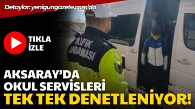 Aksaray’da trafik jandarması, il genelinde okul servislerini denetledi; kurallara uymayan