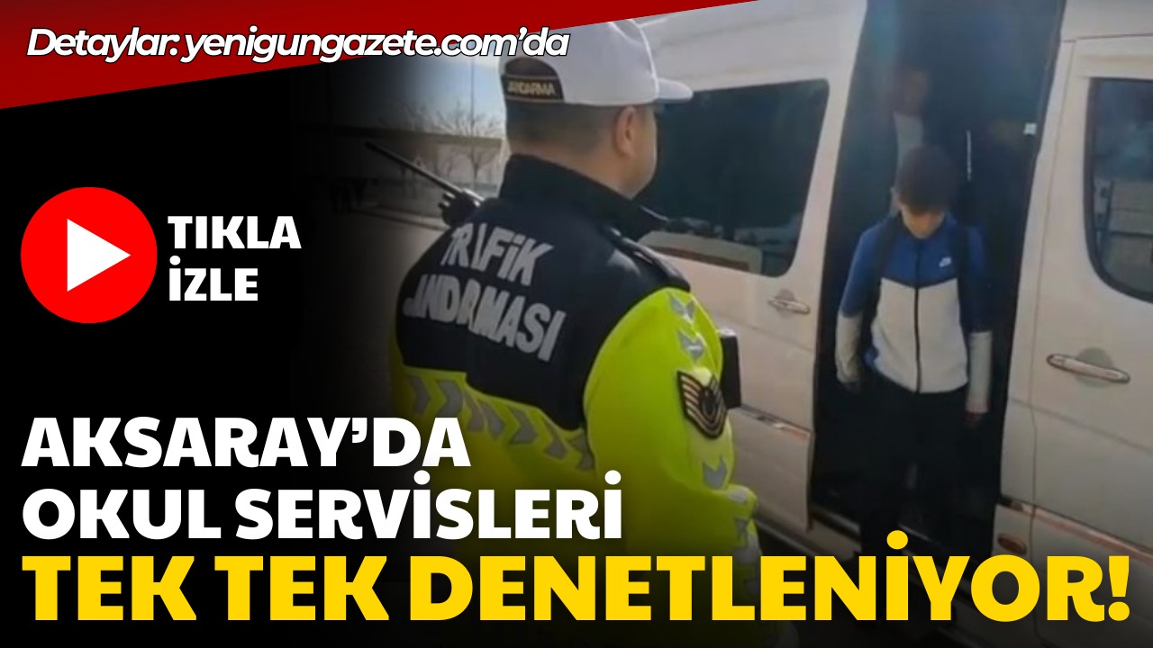 Aksaray’da trafik jandarması, il genelinde okul servislerini denetledi; kurallara uymayan