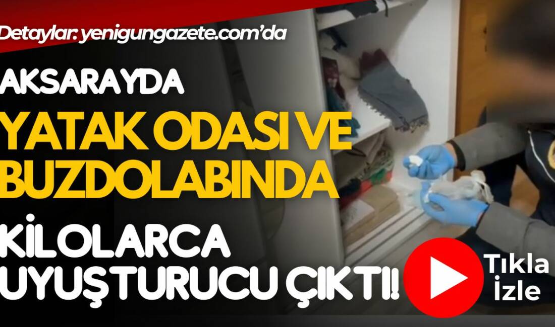 Aksaray’da teknik ve fiziki takip sonucu yakalanan iki şüphelinin evinde
