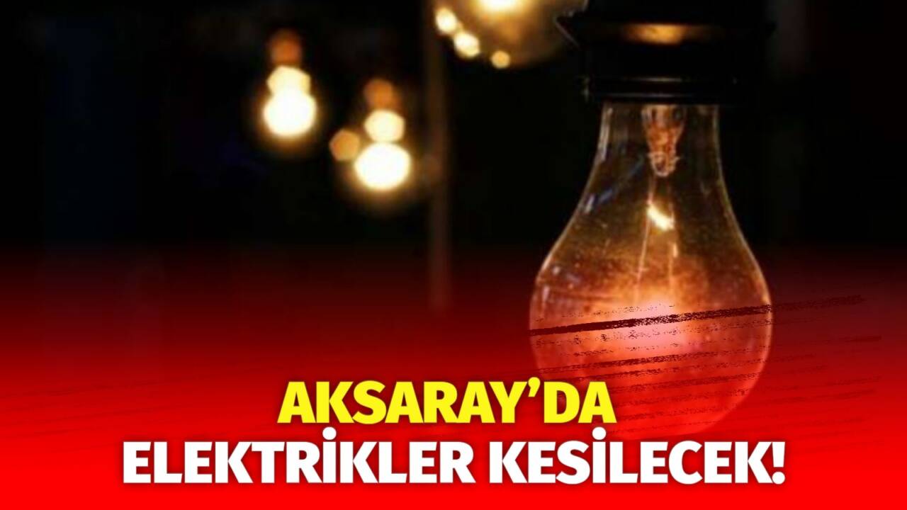 MERAM Elektrik Dağıtım Şirketi tarafından yapılan açıklama kapsamında Aksaray’ın bazı