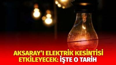 MERAM Elektrik Dağıtım Şirketi tarafından yapılan açıklama kapsamında Aksaray’ın bazı