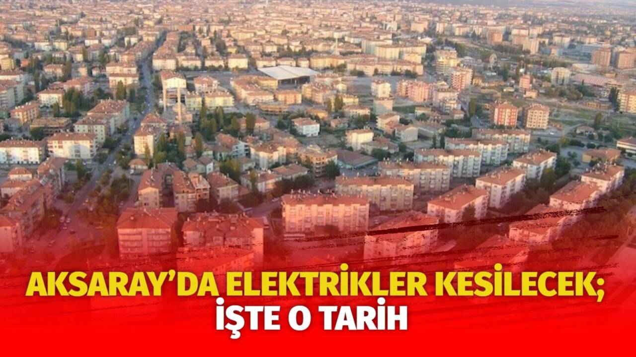 MERAM Elektrik Dağıtım Şirketi tarafından yapılan açıklama kapsamında Aksaray’ın bazı