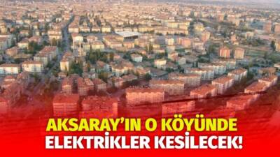 MERAM Elektrik Dağıtım Şirketi tarafından yapılan açıklama kapsamında Aksaray’ın bazı
