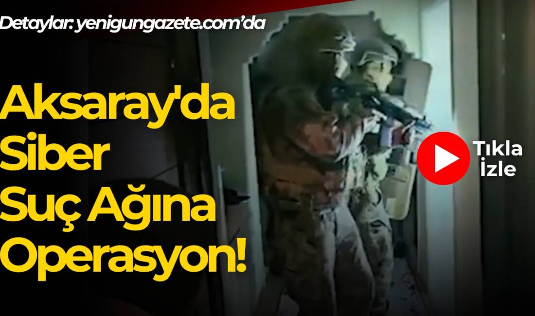 İçişleri Bakanı Ali Yerlikaya, aralarında Aksaray’ın da bulunduğu 18 ilde