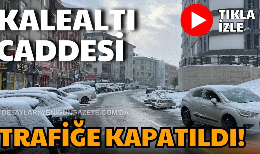Kar yağışı sonrası trafiğin yoğunlaşmasıyla Kalealtı Caddesi ulaşıma kapatıldı. Polis
