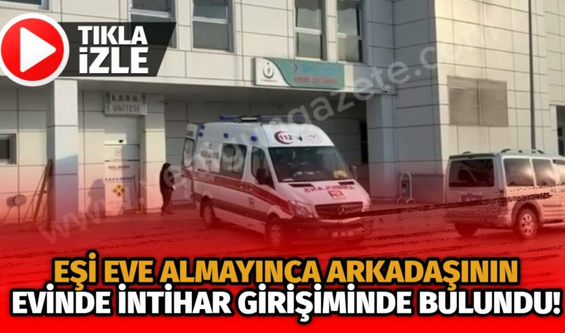 Aksaray Bedir Muhtar Mahallesi’nde, eşi evine almayınca bunalıma giren bir