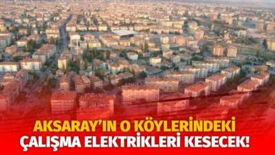 MERAM Elektrik Dağıtım Şirketi tarafından yapılan açıklama kapsamında Aksaray’ın bazı