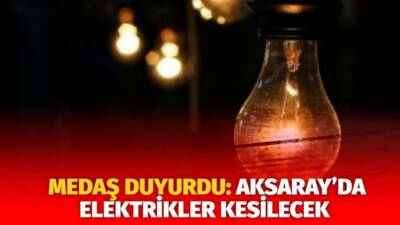 MERAM Elektrik Dağıtım Şirketi tarafından yapılan açıklama kapsamında Aksaray’ın bazı