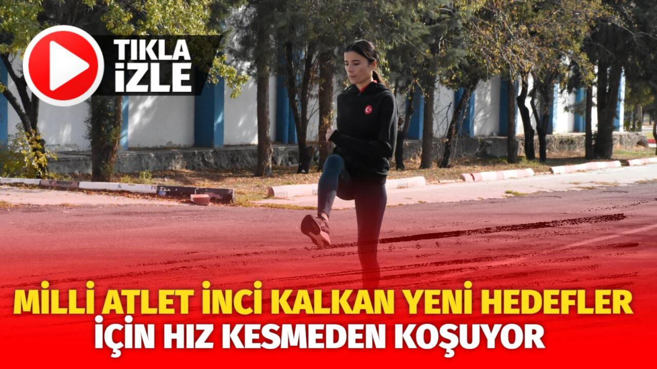Dünya ve Türkiye şampiyonu milli atlet İnci Kalkan, yeni hedeflerine