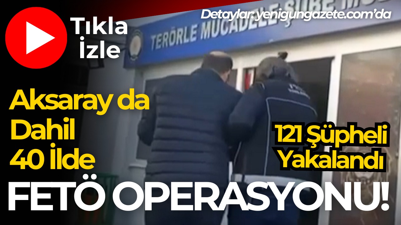 Türkiye genelinde düzenlenen FETÖ operasyonu kapsamında 121 şüpheli yakalandı. FETÖ