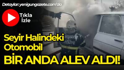 Fatih Mahallesi’nde bir otomobil seyir halindeyken alev aldı. İtfaiye kısa