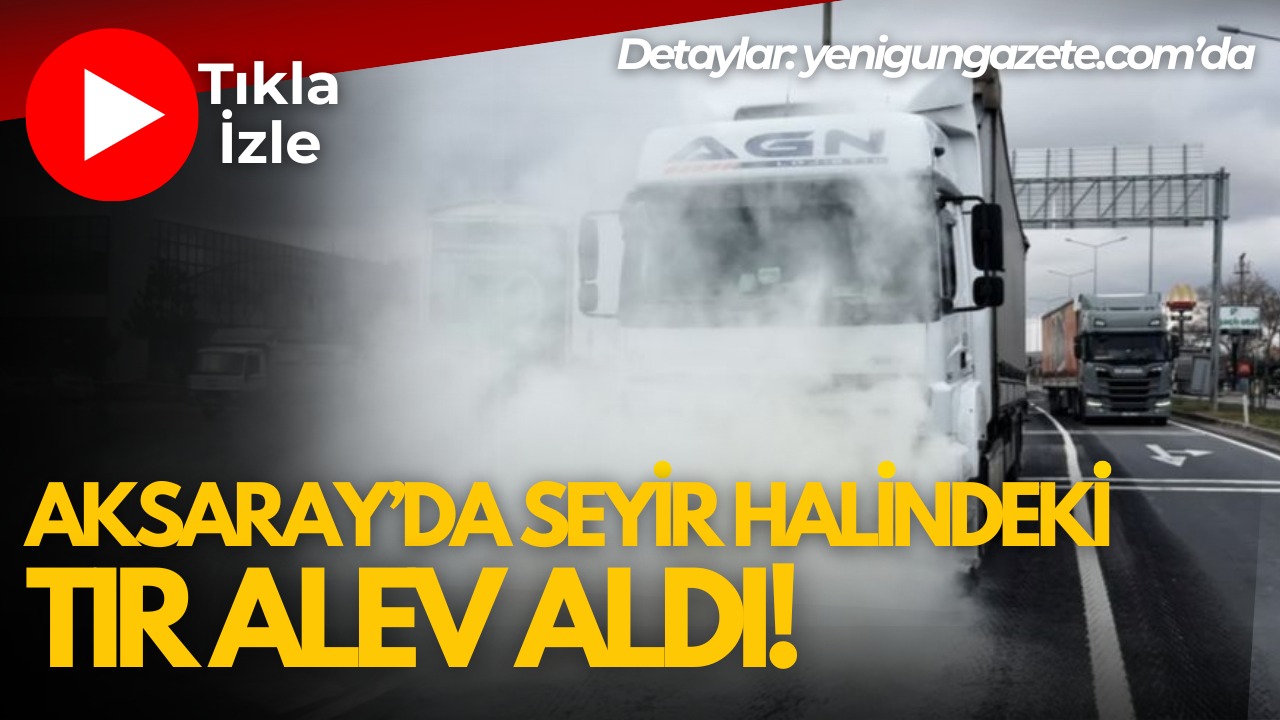 Motoru alev alan tırı söndürmeye çalışan sürücü, tesislerden aldığı ek