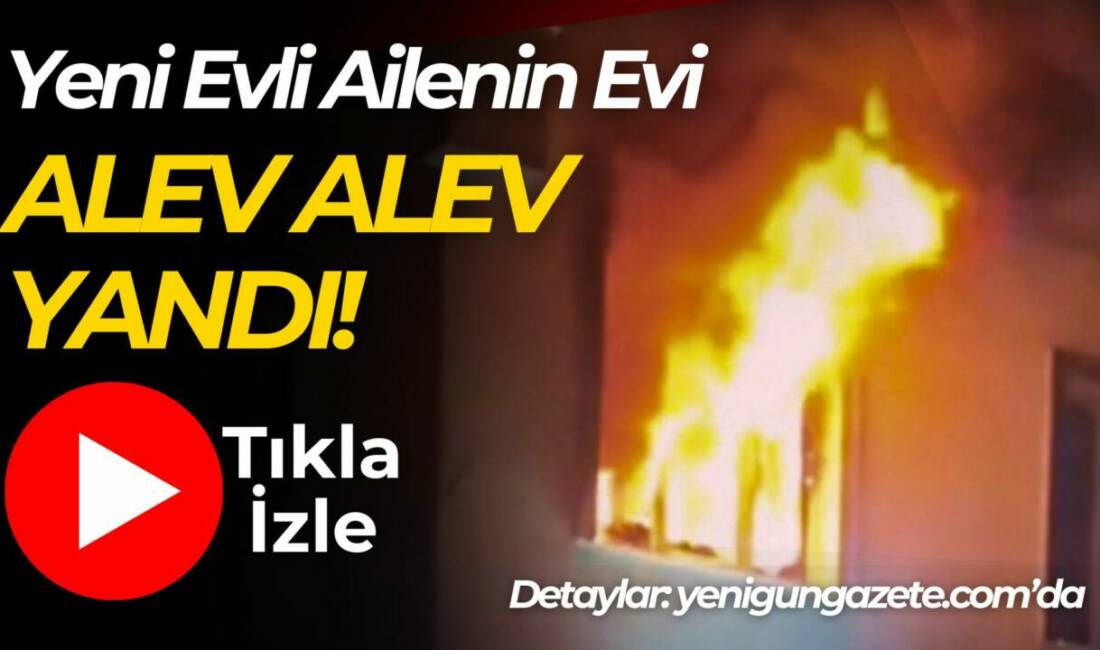 Yeni evli ailenin yaşadığı daire alevlere teslim oldu; olayda yaralanan
