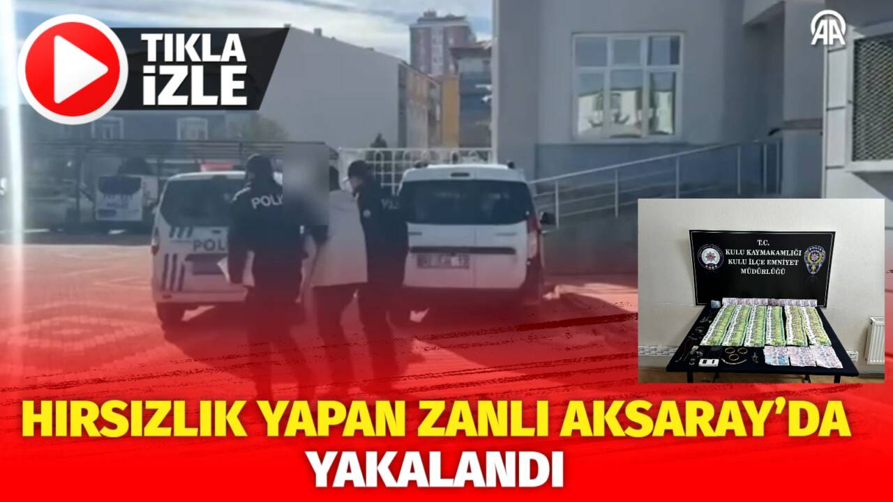 Konya’nın Kulu ilçesinde hırsızlık yapan şahıs Aksaray'da bir otelde konaklarken