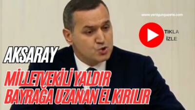 İYİ Parti Aksaray Milletvekili Turan Yaldır, TBMM’de Kamışlı sınır hattındaki