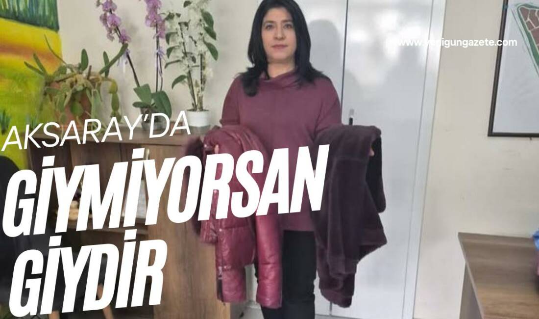 Aksaray Büyük Bölcek Mahallesi’nde muhtarlık öncülüğünde yürütülen “Giymiyorsan Giydir” kampanyası,