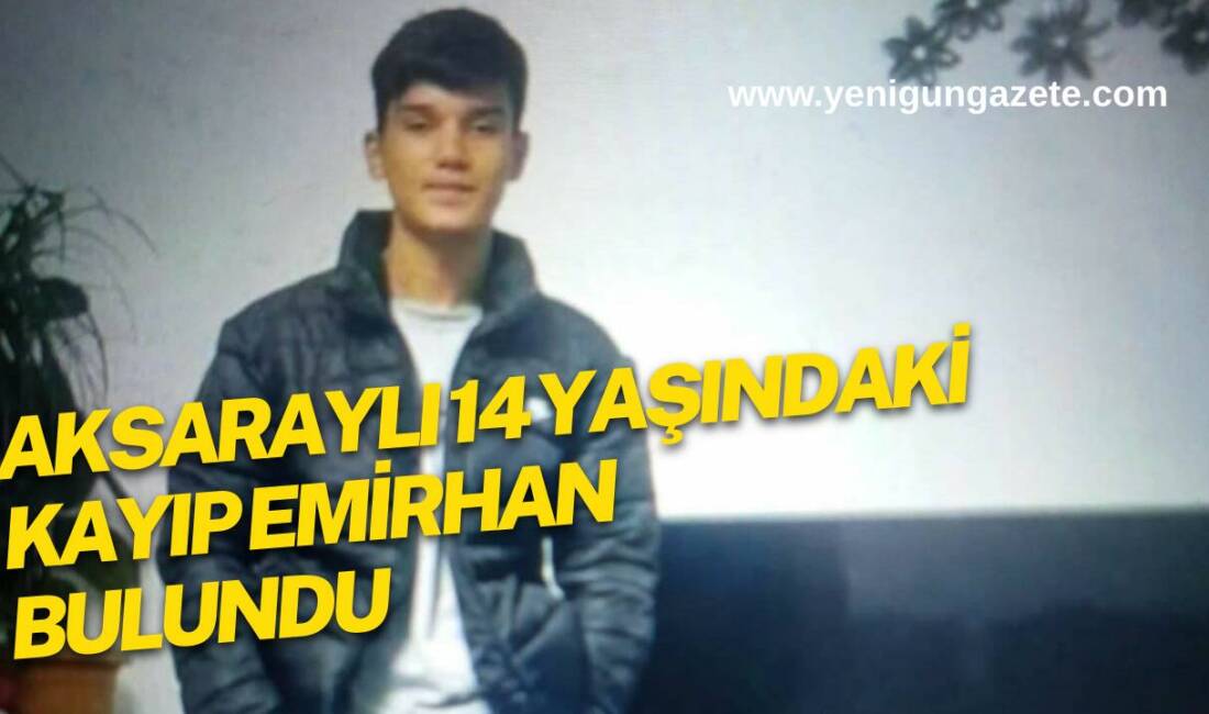 Aksaray’da 3 gündür aranan 14 yaşındaki Emirhan Kaplan, Çocuk Şube