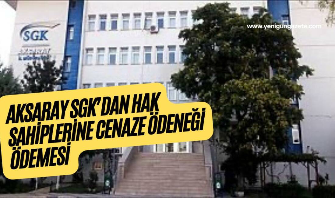 Aksaray SGK İl Müdürlüğü, sürekli iş göremezlik geliri, malullük ve