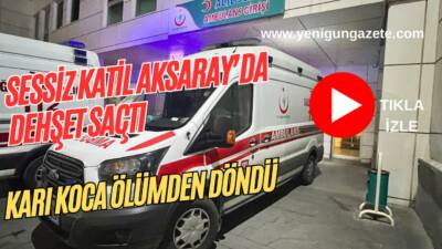 Aksaray’ın Güzelyurt ilçesi Ihlara beldesinde sobadan sızan karbonmonoksit gazı, karı-kocayı