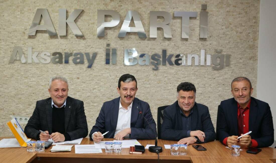 AK Parti Aksaray İl Teşkilatı, haftalık olağan İl Yönetim Kurulu