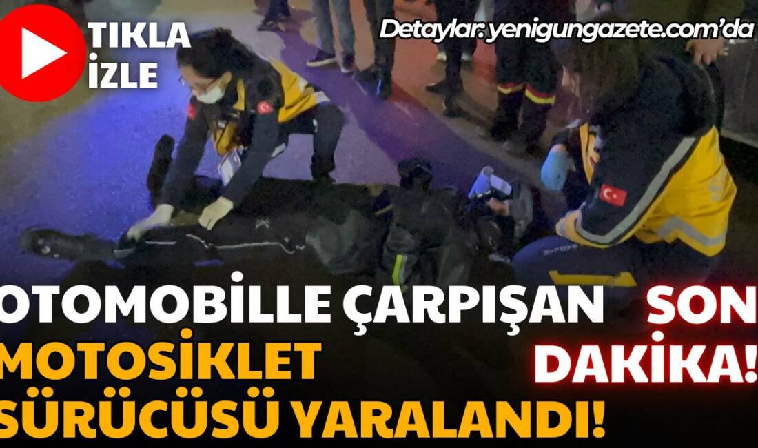 Aksaray Ebulfeyz Elçibey Caddesi’nde motosikletle otomobilin çarpıştığı kazada 1 sürücü