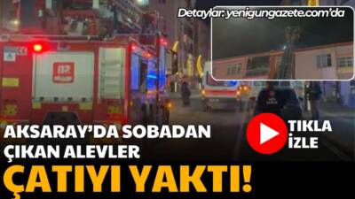 Aksaray Büyük Bölcek Mahallesi’nde sobadan çıkan kıvılcımlar çatıyı sardı; itfaiyenin