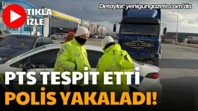 Aksaray–Adana yolunda PTS’ye takılan çekme belgeli kamyon, polis takibiyle ASTİM