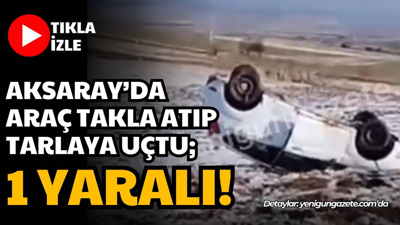 Ağaçören ilçesi Harmandalı köyü yolunda sürücünün hakimiyetini kaybetmesi sonucu meydana